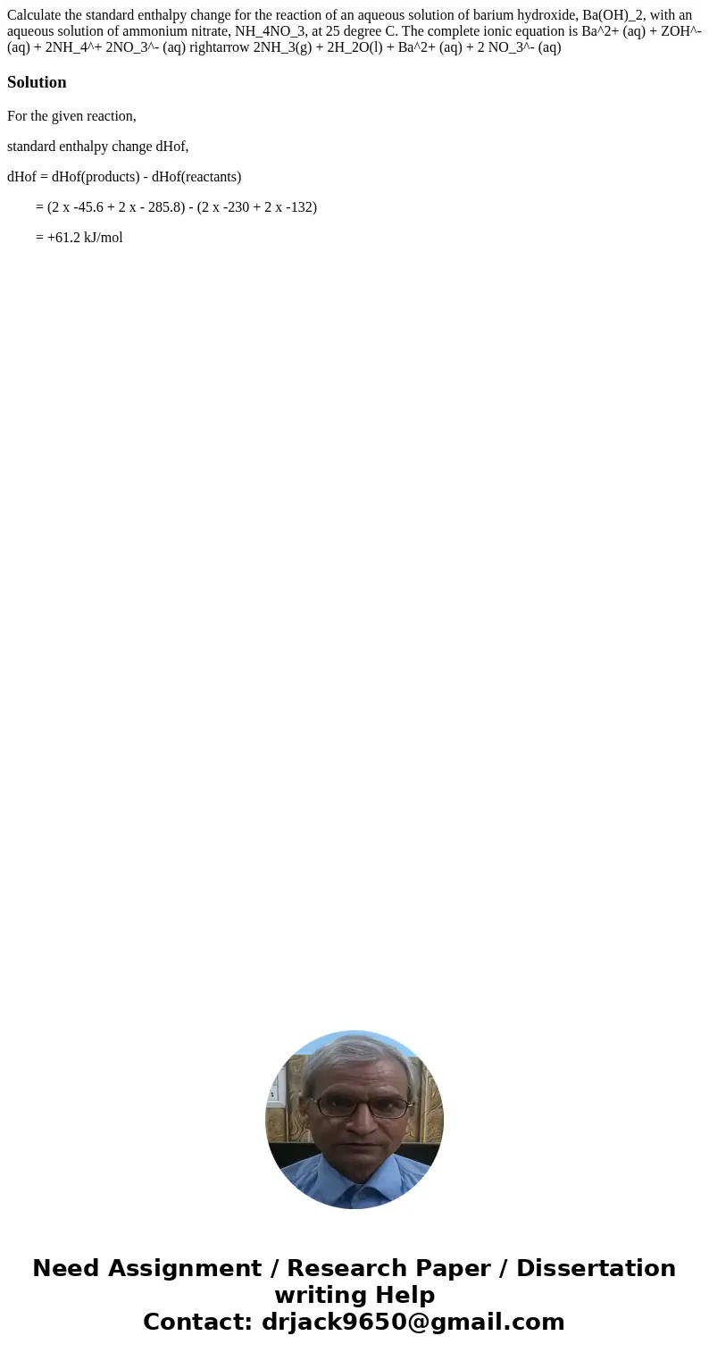  Calculate the standard enthalpy change for the reaction of an aqueous solution of barium hydroxide, Ba(OH)_2, with an aqueous solution of ammonium nitrate, NH_