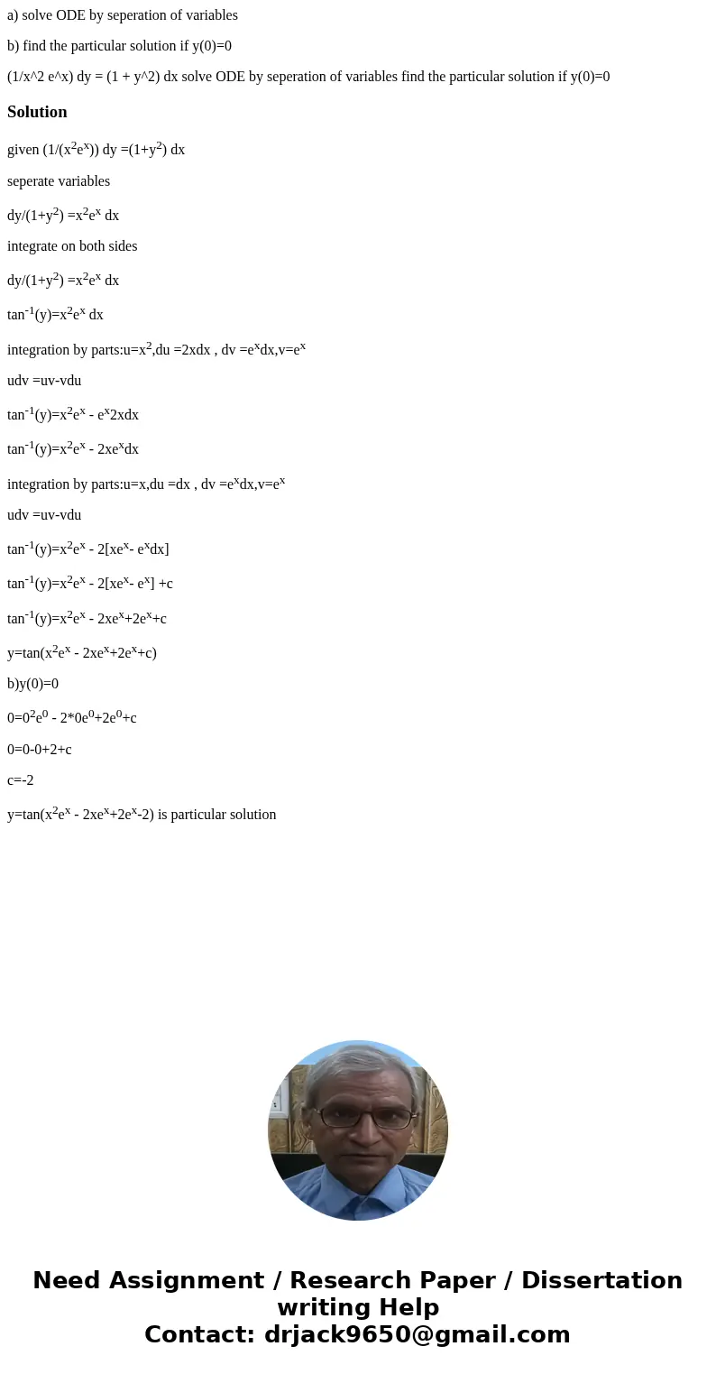 a) solve ODE by seperation of variables b) find the particular solution if y(0)=0 (1/x^2 e^x) dy = (1 + y^2) dx solve ODE by seperation of variables find the pa a) solve ODE by seperation of variables b) find the particular solution if y(0)=0 (1/x^2 e^x) dy = (1 + y^2) dx solve ODE by seperation of variables find the pa