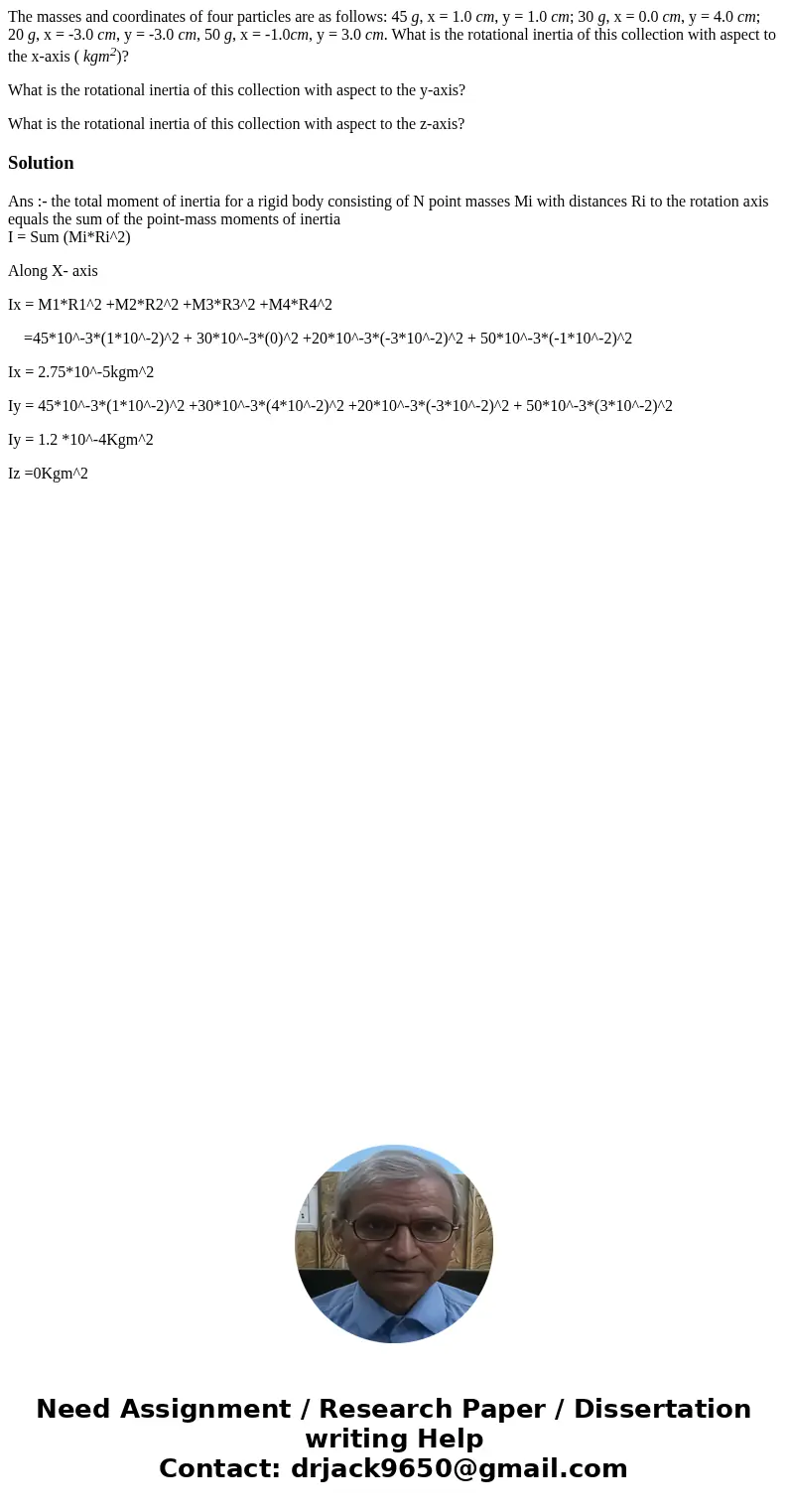 The masses and coordinates of four particles are as follows: 45 g, x = 1.0 cm, y = 1.0 cm; 30 g, x = 0.0 cm, y = 4.0 cm; 20 g, x = -3.0 cm, y = -3.0 cm, 50 g, x The masses and coordinates of four particles are as follows: 45 g, x = 1.0 cm, y = 1.0 cm; 30 g, x = 0.0 cm, y = 4.0 cm; 20 g, x = -3.0 cm, y = -3.0 cm, 50 g, x