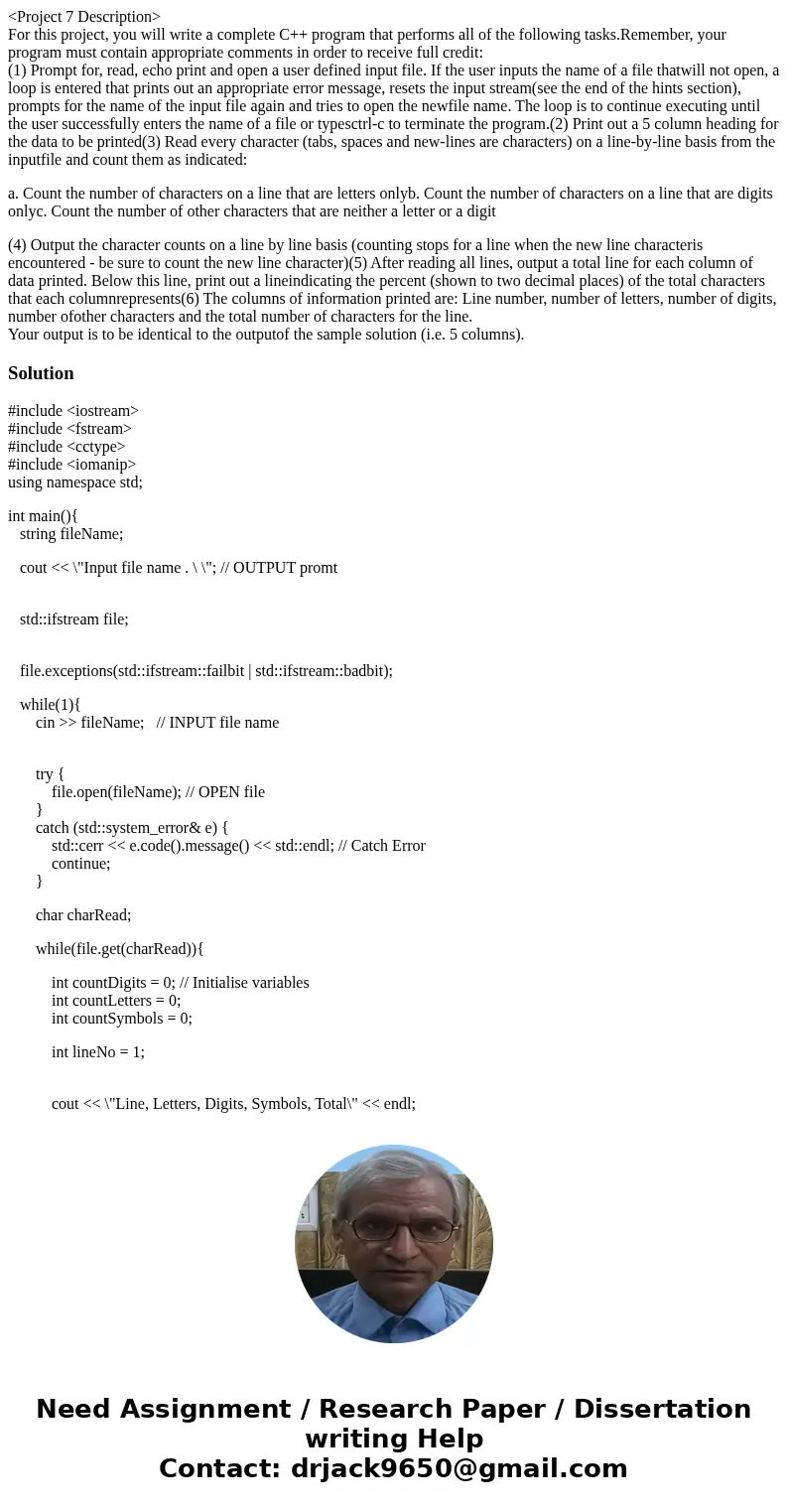 <Project 7 Description> For this project, you will write a complete C++ program that performs all of the following tasks.Remember, your program must conta <Project 7 Description> For this project, you will write a complete C++ program that performs all of the following tasks.Remember, your program must conta