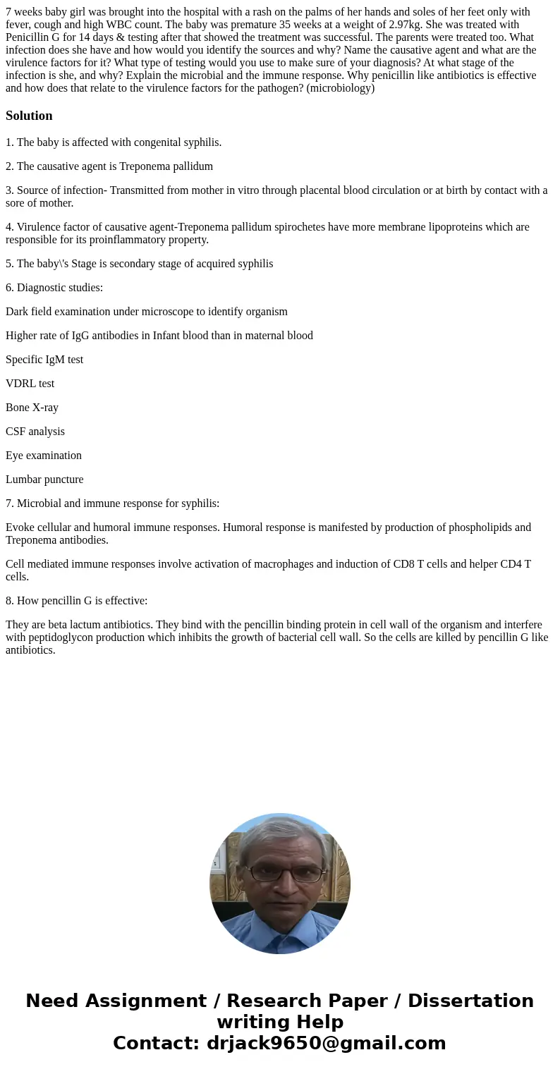 7 weeks baby girl was brought into the hospital with a rash on the palms of her hands and soles of her feet only with fever, cough and high WBC count. The baby 