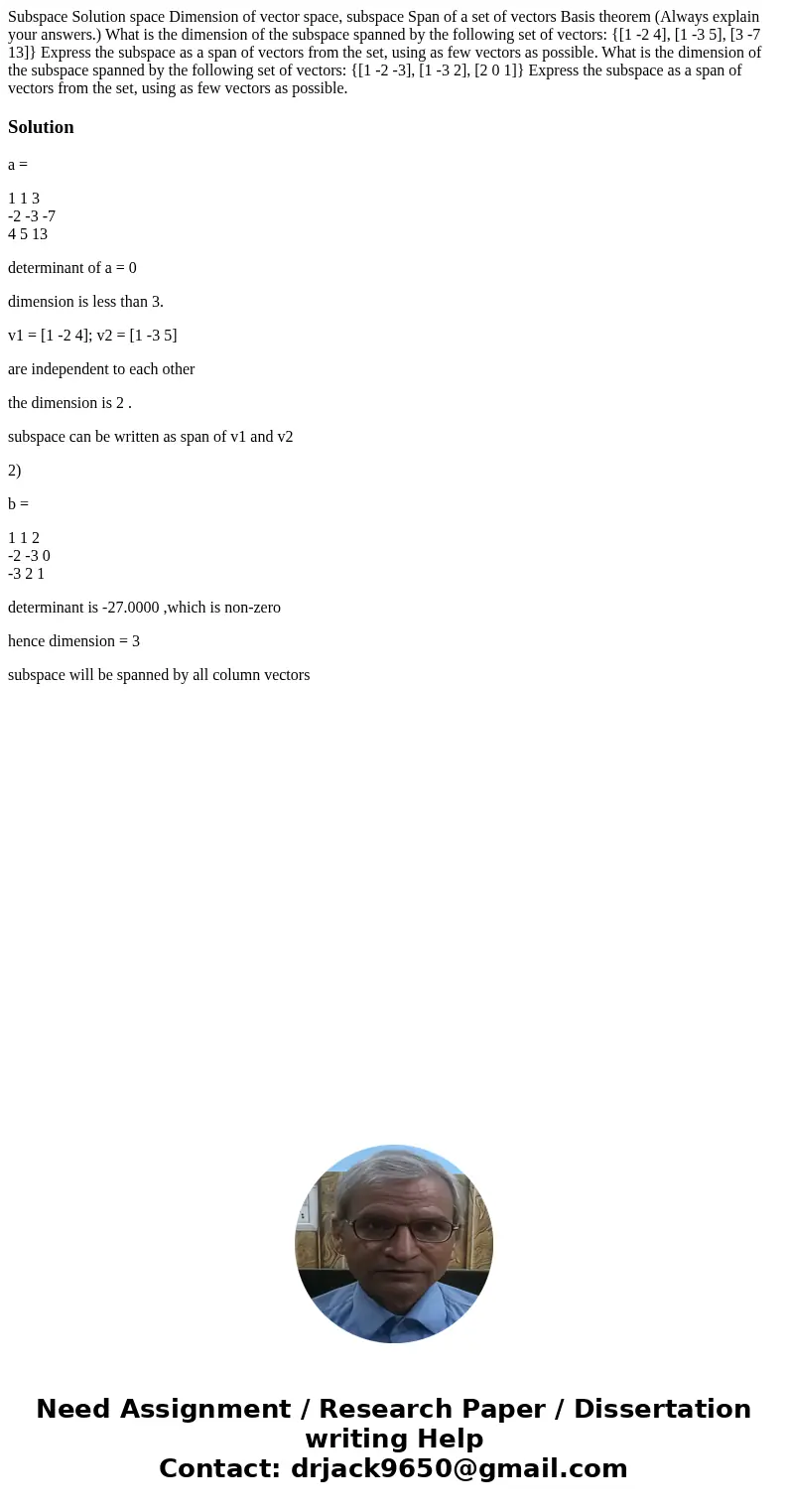 Subspace Solution space Dimension of vector space, subspace Span of a set of vectors Basis theorem (Always explain your answers.) What is the dimension of the   Subspace Solution space Dimension of vector space, subspace Span of a set of vectors Basis theorem (Always explain your answers.) What is the dimension of the